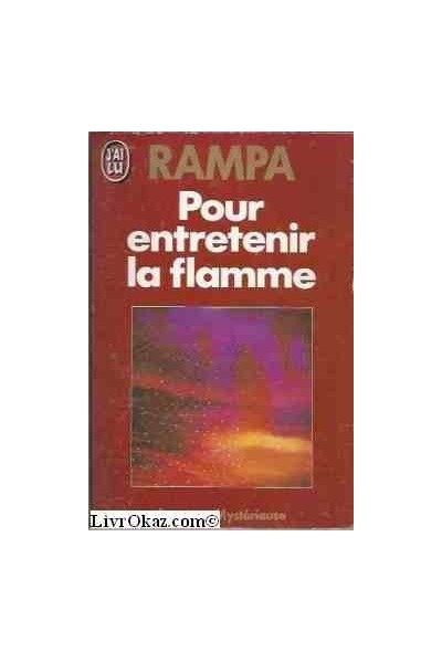 Pour entretenir la flamme